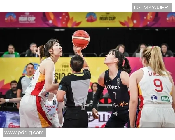 亚洲女篮对决中国与韩国巅峰对决展现篮球魅力与团队精神